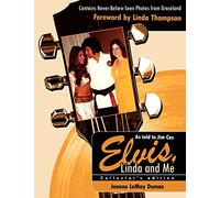 Elvis, Linda & Me: Unseen Pictures & Untold Stories from Graceland: Unseen Pictures and Untold Stories from Graceland