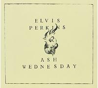 Elvis Perkins - Ash Wednesday (+Bonus)