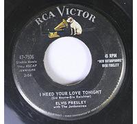 Elvis Presley 45 RPM I Need Your Love Tonight / A Fool Such as I