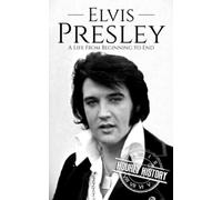 Elvis Presley: A Life from Beginning to End (Large Print Biography Books)