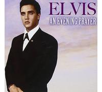 Elvis Presley - Elvis Presley: An Evening Prayer