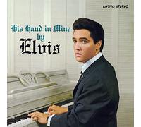 Elvis Presley - His Hand In Mine [VINYL]