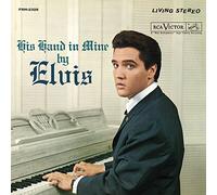 Elvis Presley - His Hand In Mine [VINYL]