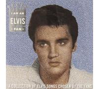 ELVIS PRESLEY: I AM AN ELVIS FAN - CD