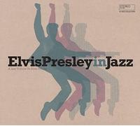 VARIOUS ARTISTS - ELVIS PRESLEY IN JAZZ - A JAZZ TRIBUTE TO ELVIS PRESLEY [VINYL]