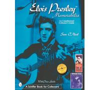 ELVIS PRESLEY MEMORABILIA: An Unauthorized Collector's Guide (Schiffer Book for Collectors)