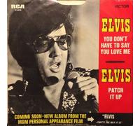 Elvis Presley - Patch It Up / You Don't Have To Say You Love Me