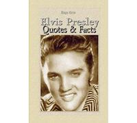 Elvis Presley: Quotes & Facts