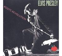 ELVIS PRESLEY - ROOTS REVOLUTION