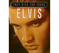 Elvis Presley (They Died Too Young S.)