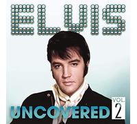 Elvis Presley - Uncovered Vol. 2