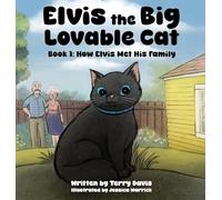Elvis the Big Lovable Cat: Book 1: How Elvis Met His Family (1)