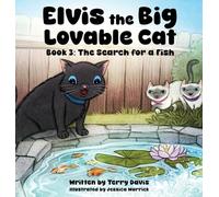 Elvis the Big Lovable Cat: Book 3: The Search for a Fish (3)