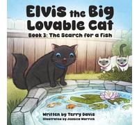 Elvis the Big Lovable Cat: The Search for A Fish