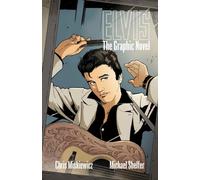 Elvis: The Official Graphic Novel - Softcover