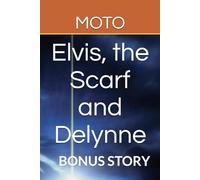 Elvis, the Scarf and Delynne