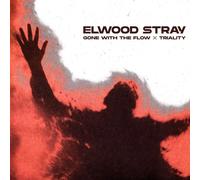ELWOOD STRAY - GONE WITH THE FLOW + TRIALITY [VINYL]