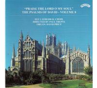 Ely Cathedral Choir - The Psalms Of David: Praise The Lord O My Soul