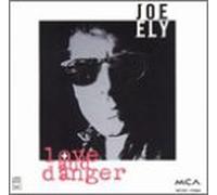 Ely, Joe - Love & Danger [CASSETTE]