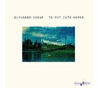 Elyadeen Anbar - To Put Into Words