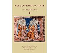 Elye of Saint-Gilles: A Chanson de Geste