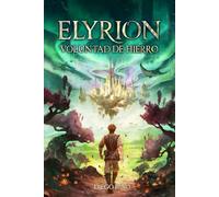 Elyrion: Voluntad de Hierro