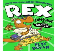 Elys Dolan Rex: Dinosaur in Disguise Paperback Book Elys Dolan Multicolor