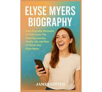 Elyse Myers Biography: From Everyday Moments to Viral Fame: The Inspiring Journey, Family Life, and Rise of TikTok Star Elyse Myers