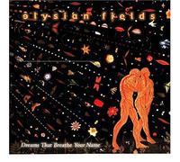 Elysian Fields - Dreams That Breathe Your Name [Us Import]