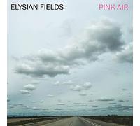 Elysian Fields - Pink Air [VINYL]