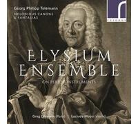 Elysium Ensemble - Georg Philipp Telemann: Melodious Canons & Fantasias