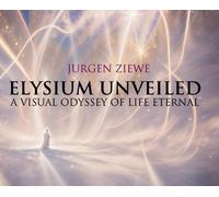 Elysium Unveiled: A Visual Odyssey of Life Eternal by Jurgen Ziewe Hardcover Boo