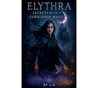 Elythra: Secrets of the Forbidden Magic