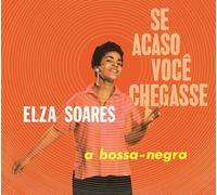Elza Soares - Se Acaso Voce Chegasse A Bos
