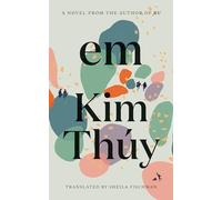 Em : A Novel by Kim Thuy (2021, Hardcover)