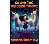 Em and the Unicorn Thieves: The Twistleton Chronicles