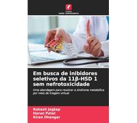 Em busca de inibidores seletivos da 11β-HSD 1 sem nefrotoxicidade: Uma abordagem para resolver a síndrome metabólica por meio de triagem virtual