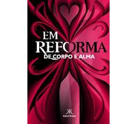 Em Reforma: De Corpo e Mente: 1