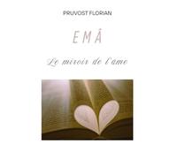 EMA - Le miroir de l'Âme: recueil de poésie