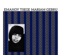 Emahoy Tsege Mariam Gebru - Emahoy Tsege Mariam Gebru