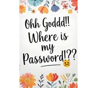 Email and Password Log Book Passwords: Because My Brain is Full - Funny and Practical Password Keeper Internet and Password Log: Internet Logins and ... Work Use with Backup Codes and Notes Section