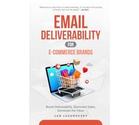 Email Deliverability for E-commerce Brands: Boost Deliverability, Skyrocket Sales, Safeguard Your Revenue