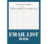 Email List Book: 111 Pages, 8.5 x 11 Inch Email List Sign-Up Book, Perfect for Recording Names, Phone Numbers, and Email Addresses