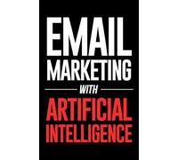 Email Marketing with Artificial Intelligence