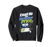Email Me The Out The Door Price Car Buyer Sweatshirt