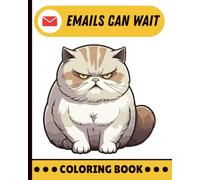 Emails Can Wait: A Sassy & Funny Adult Coloring Book for Office Stress Relief. Featuring Clean Motivational Quotes, Easy Mandalas, and Relatable Work ... Gag Gift for Coworkers & Professionals.