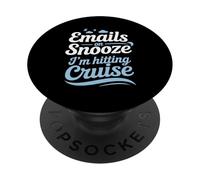 Emails on Snooze I’m Hitting Cruise Labor Day PopSockets Adhesive PopGrip