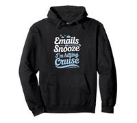 Emails on Snooze I’m Hitting Cruise Labor Day Pullover Hoodie