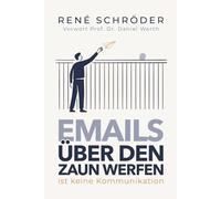 Emails über den Zaun werfen ist keine Kommunikation: Was IT-Projekte wirklich zum Scheitern bringt und wie Führungskräfte Kommunikation und Zusammenarbeit stärken
