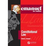 Emanuel Law Outlines for Constitutional Law
